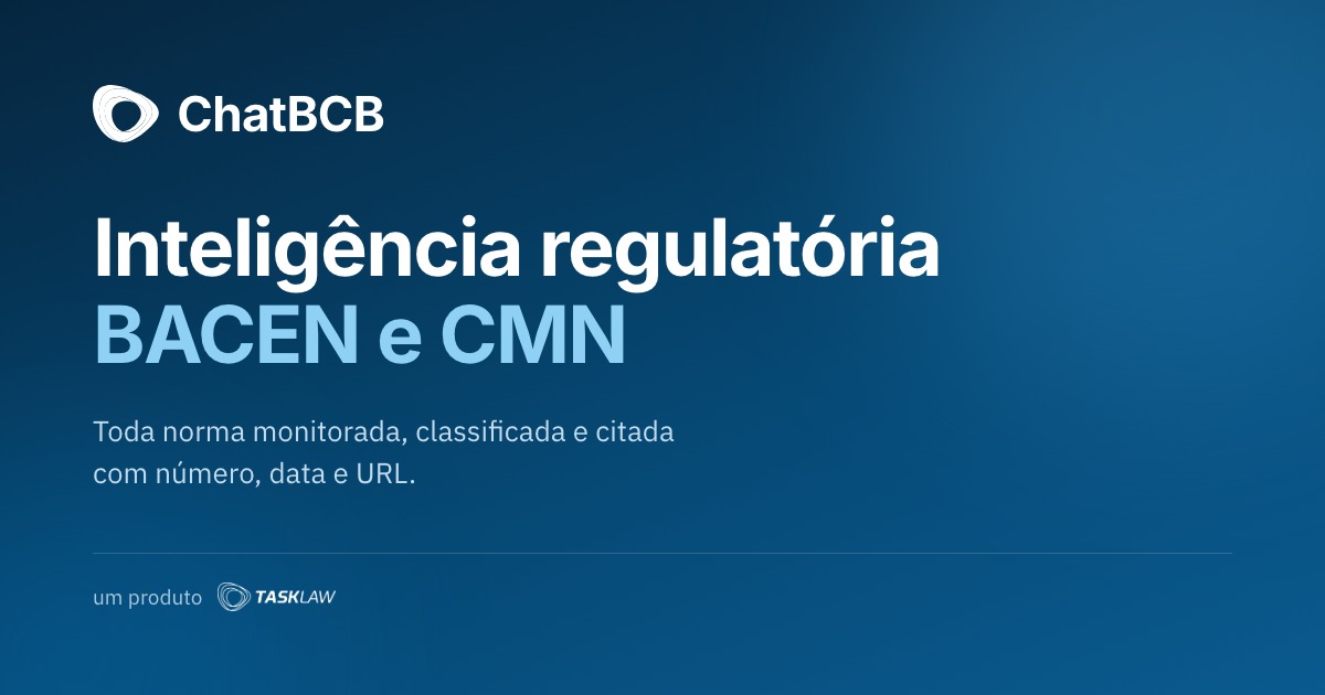 ChatBCB — inteligência regulatória BACEN e CMN, um produto Tasklaw